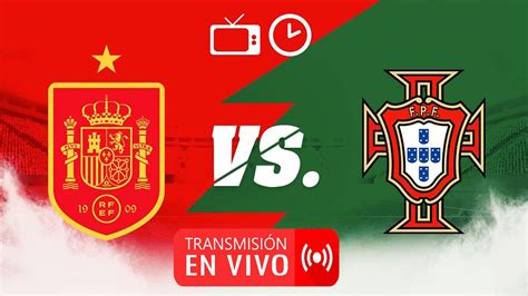 españa vs portugal en vivo online gratis